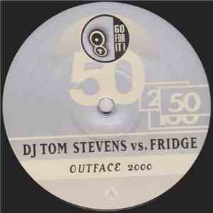 DJ Tom Stevens vs. Fridge - Outface 2000