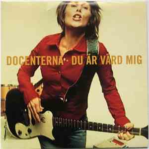 Docenterna - Du Är Värd Mig