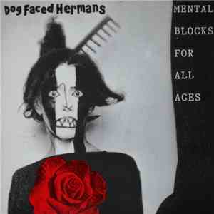 Dog Faced Hermans - Mental Blocks For All Ages