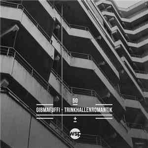 Gibmafuffi - Trinkhallenromantik