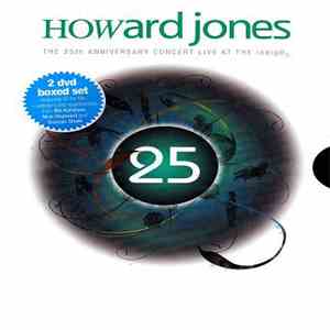Howard Jones - The 25th Anniversary Concert Live At The Indigo²
