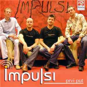 Impulsi - Prvi Put