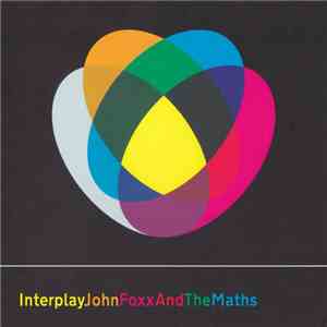 John Foxx And The Maths - Interplay