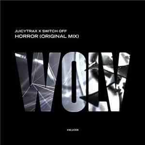 JuicyTrax X Switch Off  - Horror