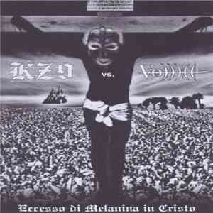 KZ9 vs. Vo)))id - Eccesso Di Melanina In Cristo