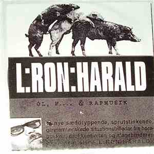 L:Ron:Harald - Øl, F.... & Rapmusik