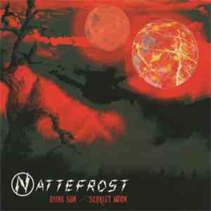 Nattefrost  - Dying Sun / Scarlet Moon