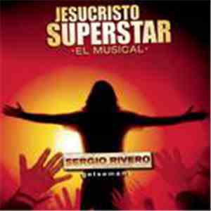 Sergio Rivero - Getsemani (Jesucristo Superstar - El Musical)