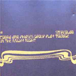 Stereolab - Cobra And Phases Group Play Voltage In The Milky Night