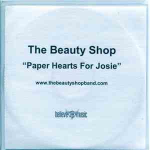 The Beauty Shop - Paper Hearts For Josie