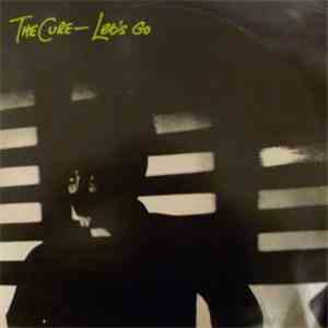 The Cure - Let's Go