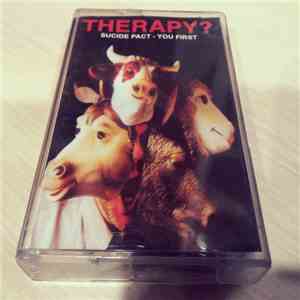 Therapy? - Suicide Pact - You First