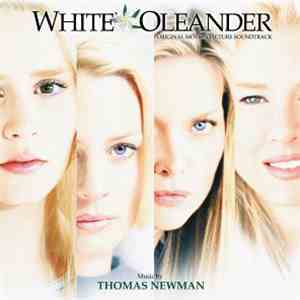 Thomas Newman - White Oleander (Original Motion Picture Soundtrack)