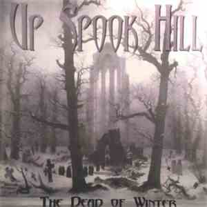 Up Spook Hill - The Dead Of Winter