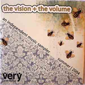 Various - The Vision + The Volume, An Independent Music Sampler, Summer 200 ...