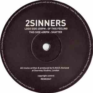 2Sinners - Of This Feeling / Shatter