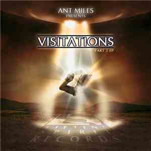 Ant Miles - Visitations Part 2 EP