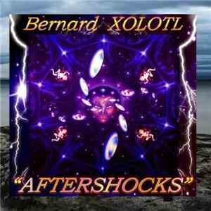 Bernard Xolotl - Aftershocks