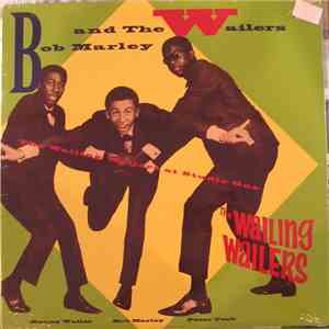 Bob Marley And The Wailers - The Wailing Wailers At Studio One