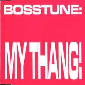 Bosstune - My Thang