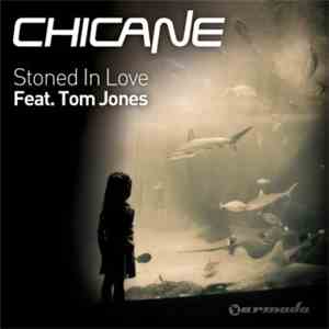 Chicane Feat. Tom Jones - Stoned In Love