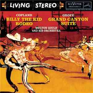 Copland / Grofé / Morton Gould And His Orchestra - Billy The Kid / Rodeo /  ...