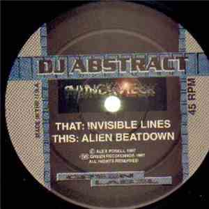 DJ Abstract - Invisible Lines / Alien Beatdown