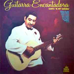 El Rey Sarabia - Guitarra Encantadora