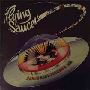 Flying Saucers - Some Like It Hot