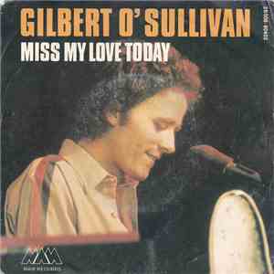 Gilbert O'Sullivan - Miss My Love Today