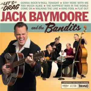 Jack Baymoore And The Bandits - Let's Drag