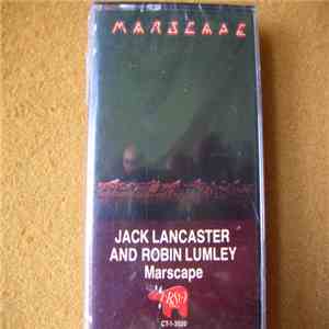 Jack Lancaster And Robin Lumley - Marscape