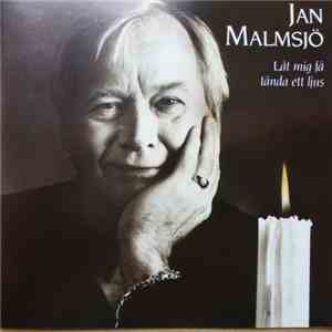 Jan Malmsjö - Låt Mig Få Tända Ett Ljus