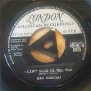 Jane Morgan - I Can't Begin To Tell You / With Open Arms