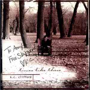 K.C. Clifford - Times Like These