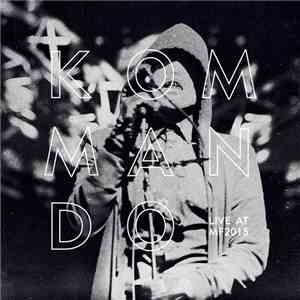 Kommando - Live At Maschinenfest 2015