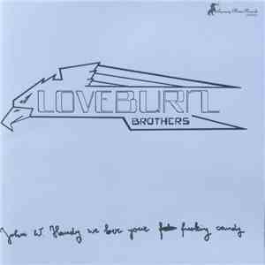 Loveburn Brothers - John W. Handy, We Love Your Fucking Candy