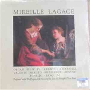 Mireille Lagacé - Organ Works By Cabezón - A. Gabrieli - Valente - Merulo - ...