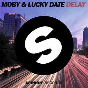 Moby & Lucky Date - Delay
