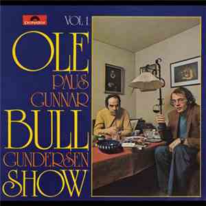 Ole Paus, Gunnar Bull Gundersen - Ole Bull Show, Vol 1