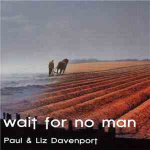Paul & Liz Davenport - Wait For No Man