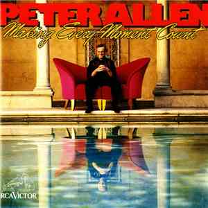 Peter Allen - Making Every Moment Count