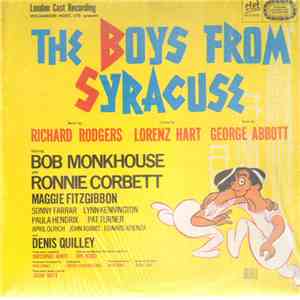 Richard Rodgers, Lorenz Hart / Bob Monkhouse With Ronnie Corbett, Maggie Fitzgibbon And Denis Quilley - The Boys From Syracuse (Original London Cast Recording)