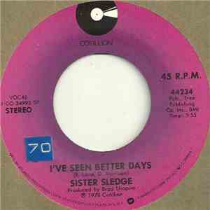 Sister Sledge - I've Seen Better Days