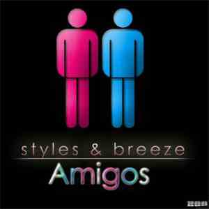 Styles & Breeze - Amigos