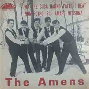 The Amens - Ma Che Cosa Hanno Fatto I Beat / Non Potrò Più Amare Nessuna