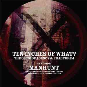 The Outside Agency & Fracture 4 - Ten Inches Of What?