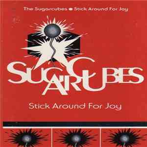 The Sugarcubes - Stick Around For Joy