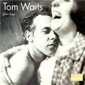 Tom Waits - Rain Dogs
