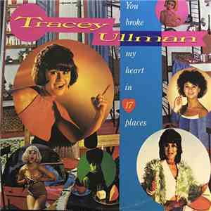 Tracey Ullman - You Broke My Heart In 17 Places
